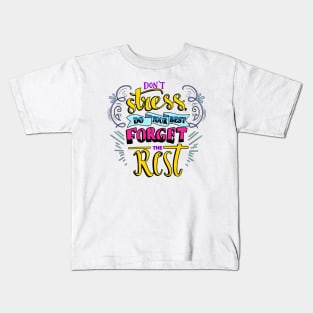 Don't Stress Do your Best Forget the Rest Kids T-Shirt